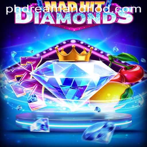 MadHitDiamonds: An Exciting New Gaming Experience with PHDream